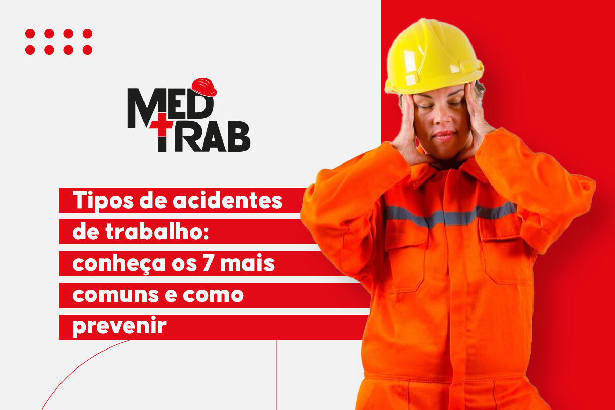 Tipos De Acidentes De Trabalho Conheça Os 7 Mais Comuns E Como